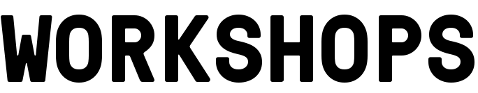WORKSHOPS