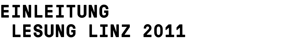 Einleitung Lesung Linz 2011